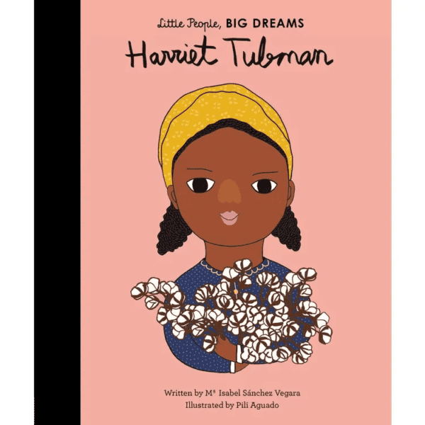 Little People Big Dreams - Harriet Tubman